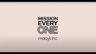 Macy's Inc. Mission Every One
