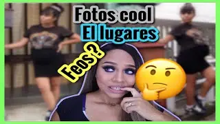 FOTOS COOL EN LUGARES INUSUALES “FEOS” CHALLENGES