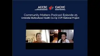 Umbrella Multicultural Health Co-Op CVP-National Project | Community Matters Ep. 25