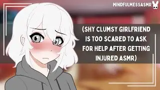 Oh, I'm Fine (Dandere Bakadere Girlfriend ASMR)
