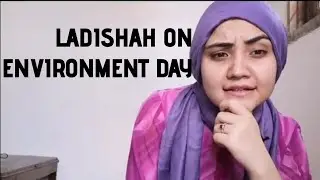 Ladishah on Environmental Day || Areej Syed Safvi