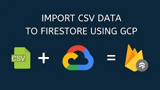 Import CSV Data to Firestore using GCP