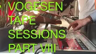 Vogesen Tape Sessions Part VIII