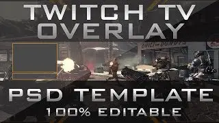 Free GFX: Twitch Overlay Template 100% Editable PSD 2014 1080p