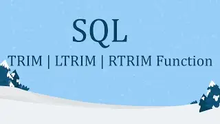 SQL: TRIM | LTRIM | RTRIM Function