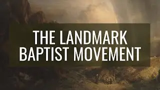 What Is Old Landmarkism?