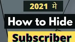 How to hide subscribe on YouTube | subscribers  Hide kaisa kare ? in 2021