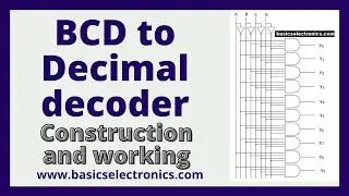 What is BCD to Decimal decoder? Explanation with logic diagram and truth table