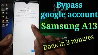 Bypass Google Account Samsung A13 || Frp Bypass Samsung A13