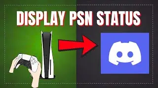 How to Add PlayStation Status to Discord QUICK!
