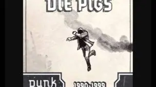 Die Pigs - Kennst du die Angst
