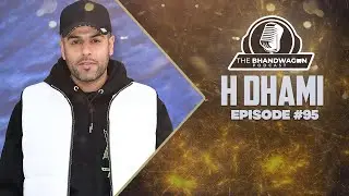 The Bhandwagon Podcast - @HDhamiMusic  #95