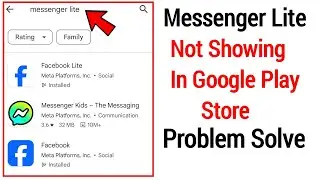messenger lite not showing in play store || messenger lite not working