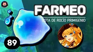 89 Gota de Rocío Primigenio / Guía de Farmeo - Navia - Genshin Impact