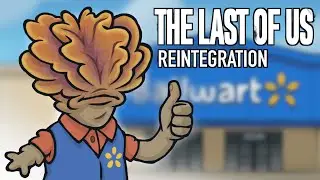 The Last Of Us - Reintegration