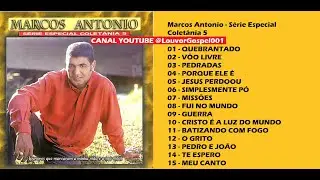 Marcos Antônio - Série Especial Coletânea 5 - Louvor Gospel e Adoração #novoconvertido