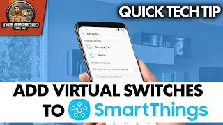How To Create Virtual Switch in Samsung SmartThings for Home Automation [Android OS ONLY] 💻