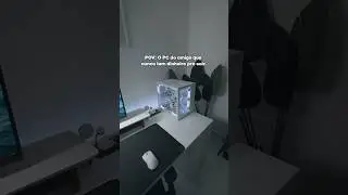 POV: O PC do amigo que nunca tem dinheiro pra sair