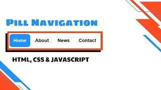 How to create Pill Navigation using HTML, CSS & JavaScript