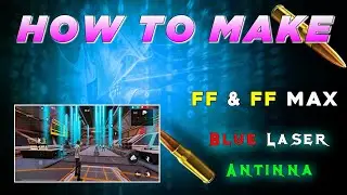 How To Make FF & FF Max Blue Laser Antinna Config | Laser Antinna Config FF | Config FF Max