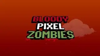 Official Bloody Pixel Zombies (by Werplay Priv . Ltd) (iOS / Android) Launch Trailer