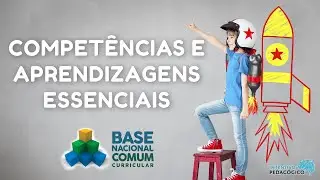BNCC: Competências e Aprendizagens Essenciais
