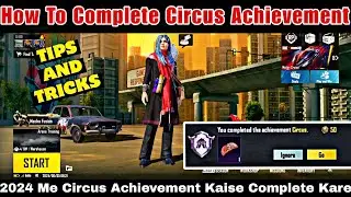 Complete Easily Circus Achievement In Bgmi | How To Complete Circus Achievement