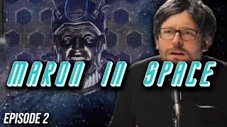 Maron In Space - Episode 2 - The Hive Mind Part 2