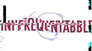 NIGHTCORE- INFREQUENTABLE