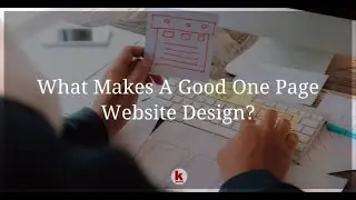 What Makes A Good One Page Website Design?