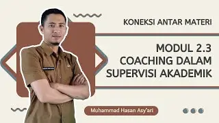 Koneksi antar Materi Modul 2.3-Coaching Supervisi Akademik #koneksiantarmaterimodul2 #gurupenggerak