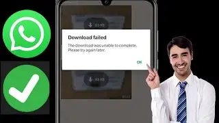 Как исправить проблему с ошибкой загрузки WhatsApp | Не можете скачать медиафайлы из WhatsApp..?