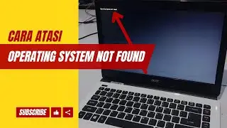 cara mengatasi operating system not found laptop acer e1 470 g
