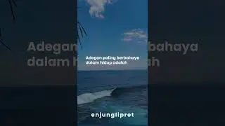 Adegan paling berbahaya dalam hidup adalah ‘percaya sama orang’.