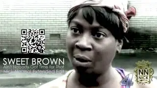 Sweet Brown - Ain't Nobody Got Time (Nick Normal Extended Edit)