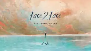 Gobs - Face 2 Face (feat. Mads Langer) [Officiel Audio]