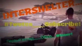 INTERSHELTER|Обзор|Survival|#new...
