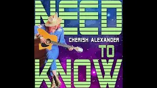 Need to Know — Acoustic — Cherish Alexander