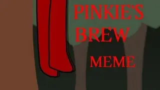 Pinkie's Brew meme/slendytubbies
