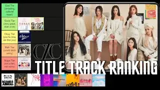 Ranking CLC Title Tracks - debut to present (from pepe to helicopter)