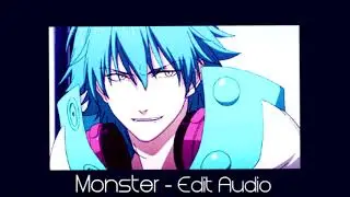Monster - Edit Audio