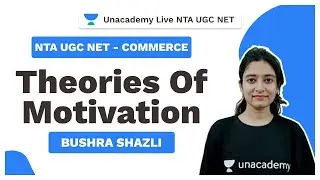 UGC NTA Net| Theories of Motivation | Commerce | Shazli | Unacademy Live