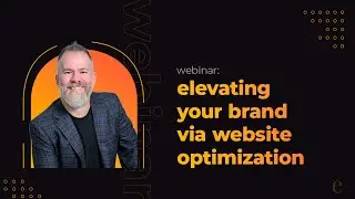 Elevating Your Brand via Website Optimization