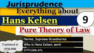 Pure Theory of Law by Hans Kelsen || Grundnorm || Norms || Jurisprudence||
