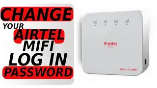HOW TO CHANGE YOUR AIRTEL MIFI/ROUTER LOG IN PASSWORD(http://192.168.1.1)