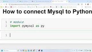 Mysql for DA | Day 12 | Connect Python to Mysql | PYMYSQL Python Module | Python Code Example