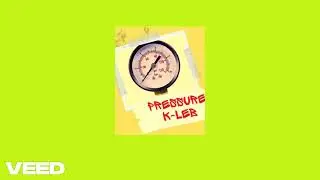 K-Leb - Pressure