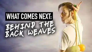 What Comes Next: Behind the Back Poi Weaves