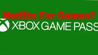 Xbox Game Pass Is Netflix For Games!!!