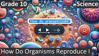 Grade 10 | Science | How Do Organisms Reproduce I  | Free Tutorial | CBSE | ICSE | State Board